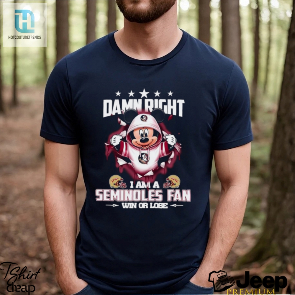 Mickey Mouse Damn Right I Am A Florida State Seminoles Fan Win Or Lose Shirt 
