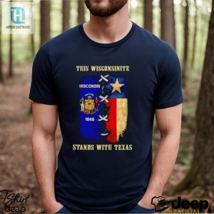 This Wisconsinite Stands With Texas Shirt hotcouturetrends 1 3