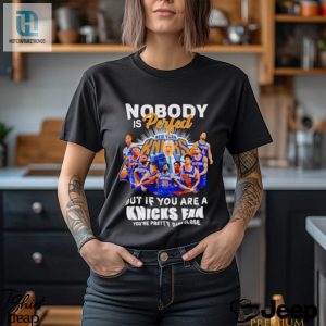 Nobody Is Perfect But If You Are A Knicks Fan Youre Pretty Damn Close Shirt hotcouturetrends 1 2