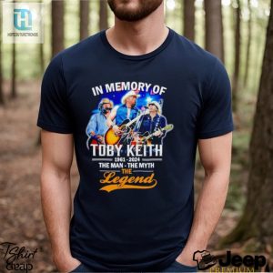 In Memory Of Toby Keith 1961 2024 The Man The Myth The Legend Shirt hotcouturetrends 1 3