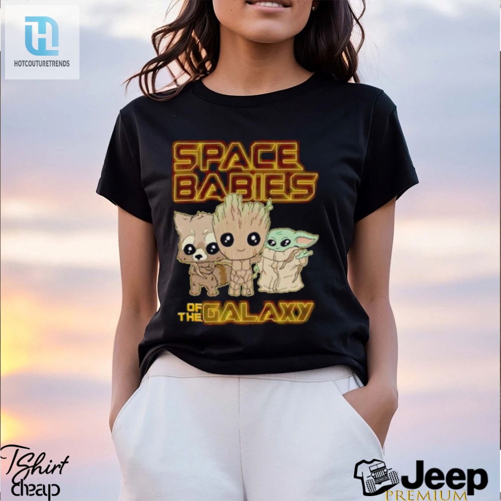 Space Babies Of The Galaxy Shirt 
