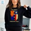 This Arizonan Stands With Texas Shirt hotcouturetrends 1