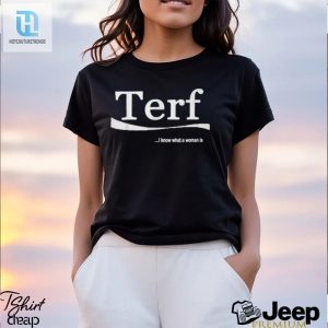 Terf Quote I Know What A Woman Is T Shirt hotcouturetrends 1 2