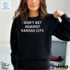 Mens Dont Bet Against Kansas City Shirt hotcouturetrends 1