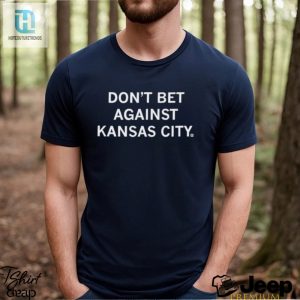 Mens Dont Bet Against Kansas City Shirt hotcouturetrends 1 3