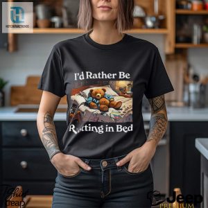 Id Rather Be Rotting In Bed Rot Bear T Shirt hotcouturetrends 1 3