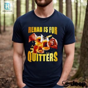 Mens Rehab Is For Quitters Shirt hotcouturetrends 1 2