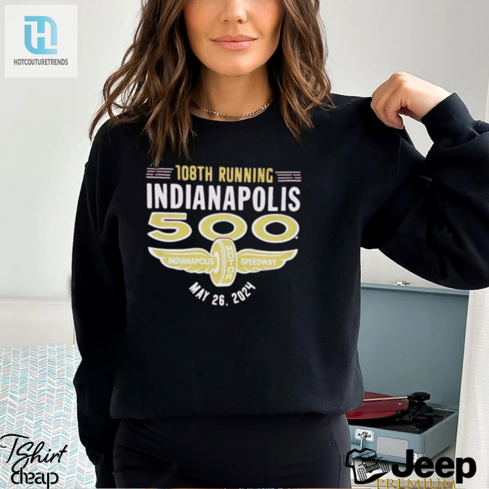 108Th Running Indianapolis 500 May 26 2024 Shirt 