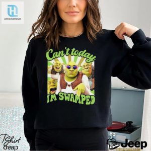 Shrek Cant Today Im Swamped Vintage Shirt hotcouturetrends 1 1