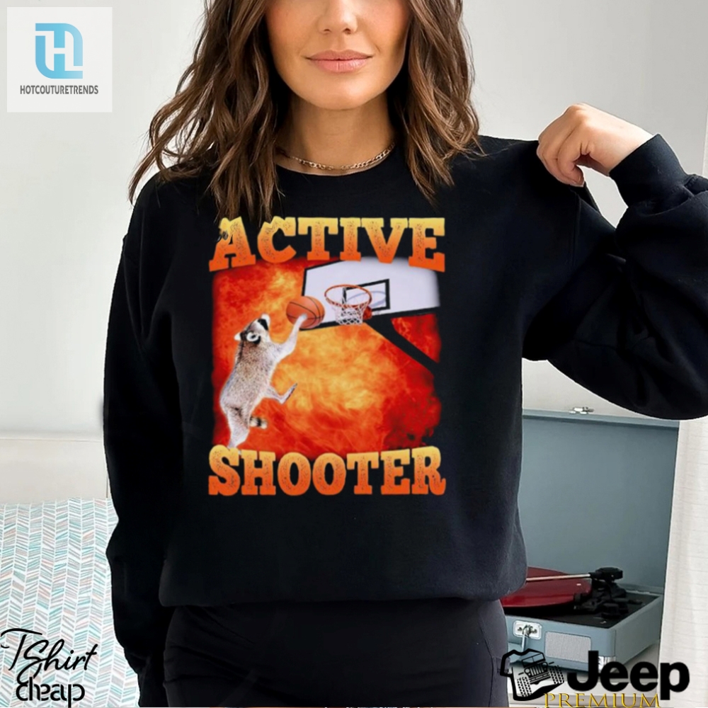 Active Shooter Funny Basketball Raccoon Meme Shirt 