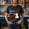 The Fierce Dog Love Me Love My Dog Shirt hotcouturetrends 1