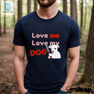 The Fierce Dog Love Me Love My Dog Shirt hotcouturetrends 1 2