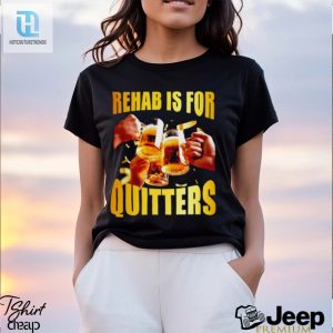 Mens Rehab Is For Quitters Shirt hotcouturetrends 1 7