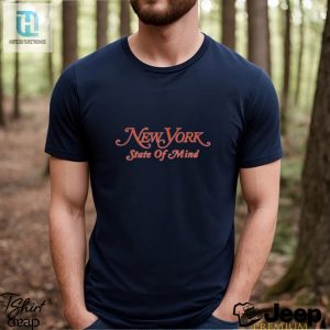 Trending New York State Of Mind Shirt hotcouturetrends 1 2