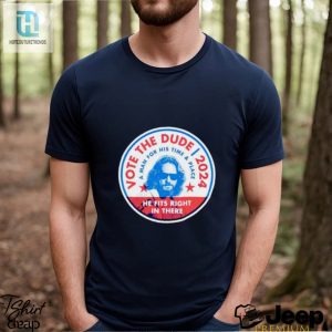 Vote The Dude 2024 Shirt hotcouturetrends 1 2