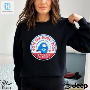 Vote The Dude 2024 Shirt hotcouturetrends 1 3