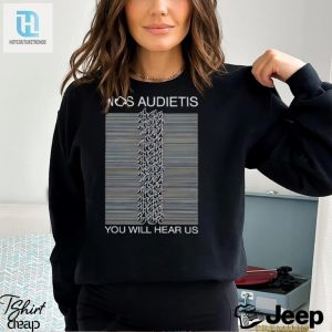 Nos Audietis You Will Hear Us Shirt hotcouturetrends 1 3