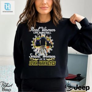 Real Women Love Basketball Smart Women Love The Iowa Hawkeyes Shirt hotcouturetrends 1 3