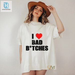 Originalbaddieclub Store I Love Bad Bitches New Shirt hotcouturetrends 1 2