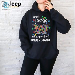 Dont Judge Washington Commanders Autism Awareness What You Dont Understand Shirt hotcouturetrends 1 2