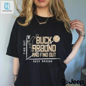 Buck Around Find Out Milwaukee Bucks Basketball Shirt hotcouturetrends 1 2