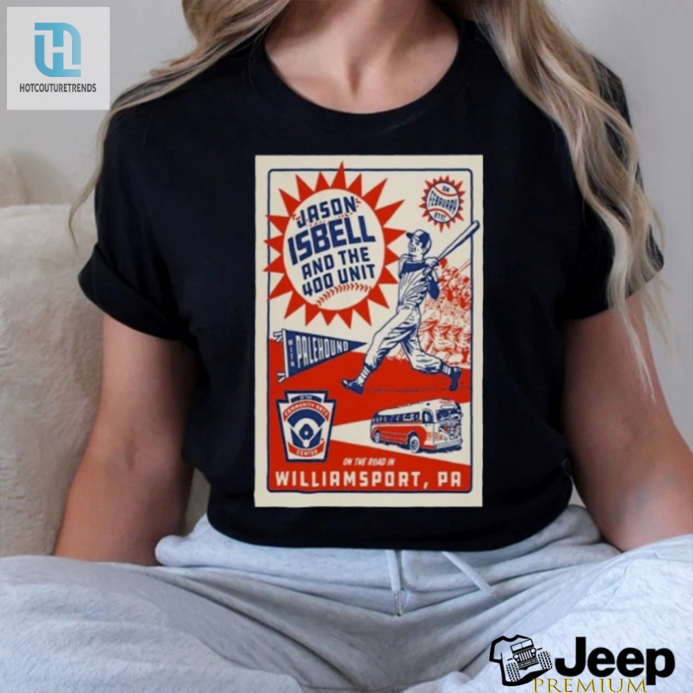 Williamsport Pa February 21 2024 Jason Isbell And The 400 Unit Tour Poster Shirt 