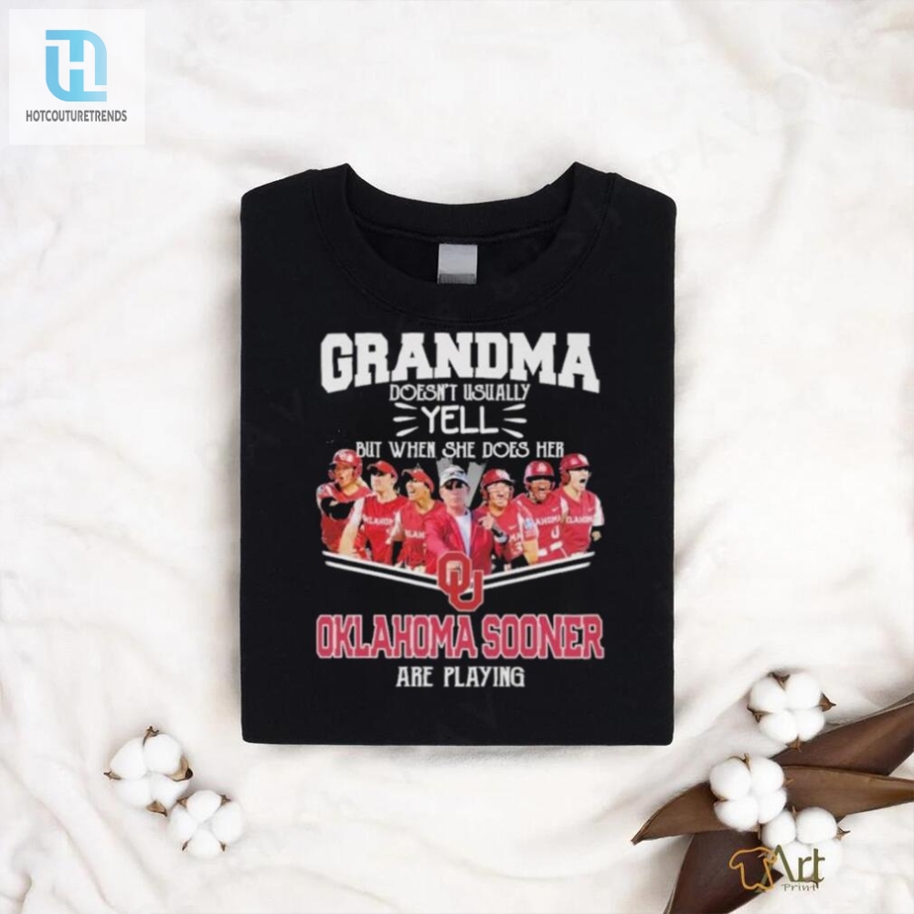 Grandma Doesnt Usually Yell But When She Does Her Oklahoma Sooners Softball Are Playing Shirt hotcouturetrends 1