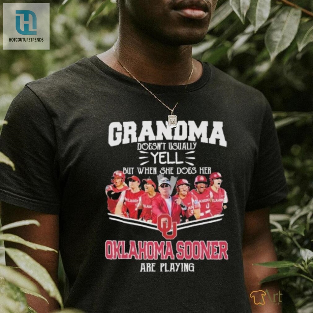 Grandma Doesnt Usually Yell But When She Does Her Oklahoma Sooners Softball Are Playing Shirt 