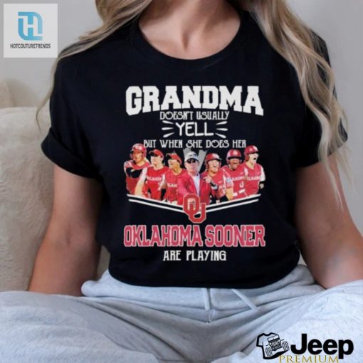 Grandma Doesnt Usually Yell But When She Does Her Oklahoma Sooners Softball Are Playing Shirt hotcouturetrends 1 3