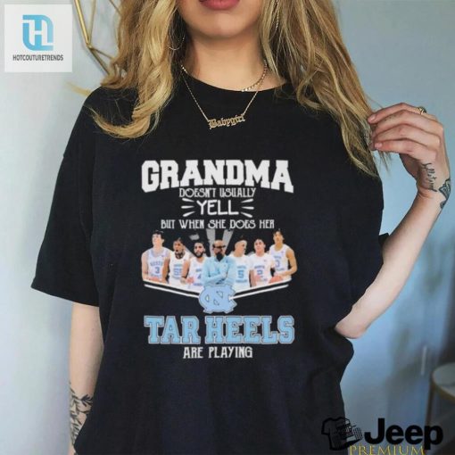 Grandma Doesnt Usually Yell But When She Does Her North Carolina Tar Heels Basketball Are Playing Shirt hotcouturetrends 1 2