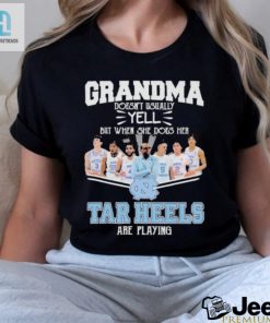 Grandma Doesnt Usually Yell But When She Does Her North Carolina Tar Heels Basketball Are Playing Shirt hotcouturetrends 1 3