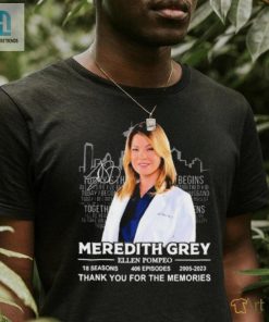Official Meredith Grey Ellen Pompeo 2005 2023 Thank You For The Memories Signature Shirt hotcouturetrends 1 1