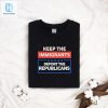 Official Keep The Immigrants Deport The Republicans Shirt hotcouturetrends 1