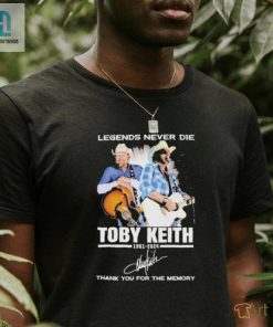 Legends Never Die Toby Keith 1961 2024 Thank You For The Memories Signatures Shirt hotcouturetrends 1 1