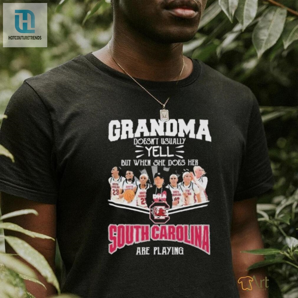 Grandma Doesnt Usually Yell But When She Does Her South Carolina Gamecocks Basketball Are Playing Shirt 