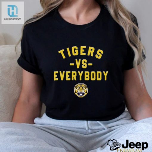 Lsu Tigers Basketball Tigers Vs Everybody Shirt hotcouturetrends 1 3
