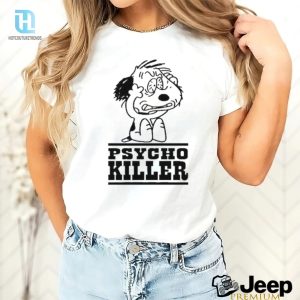 Itsagreatdaytobeawarrior Psycho Killer I Hate People When Theyre Not Polite Shirt hotcouturetrends 1 3