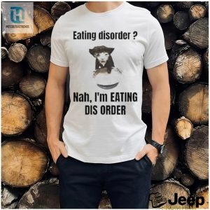 Sillyteestudio Eating Disorder Nahim Eating Dis Order Shirt hotcouturetrends 1 2