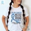 Official Colon Cancer Messed With Wrong Family Colon Cancer Awareness T Shirt hotcouturetrends 1