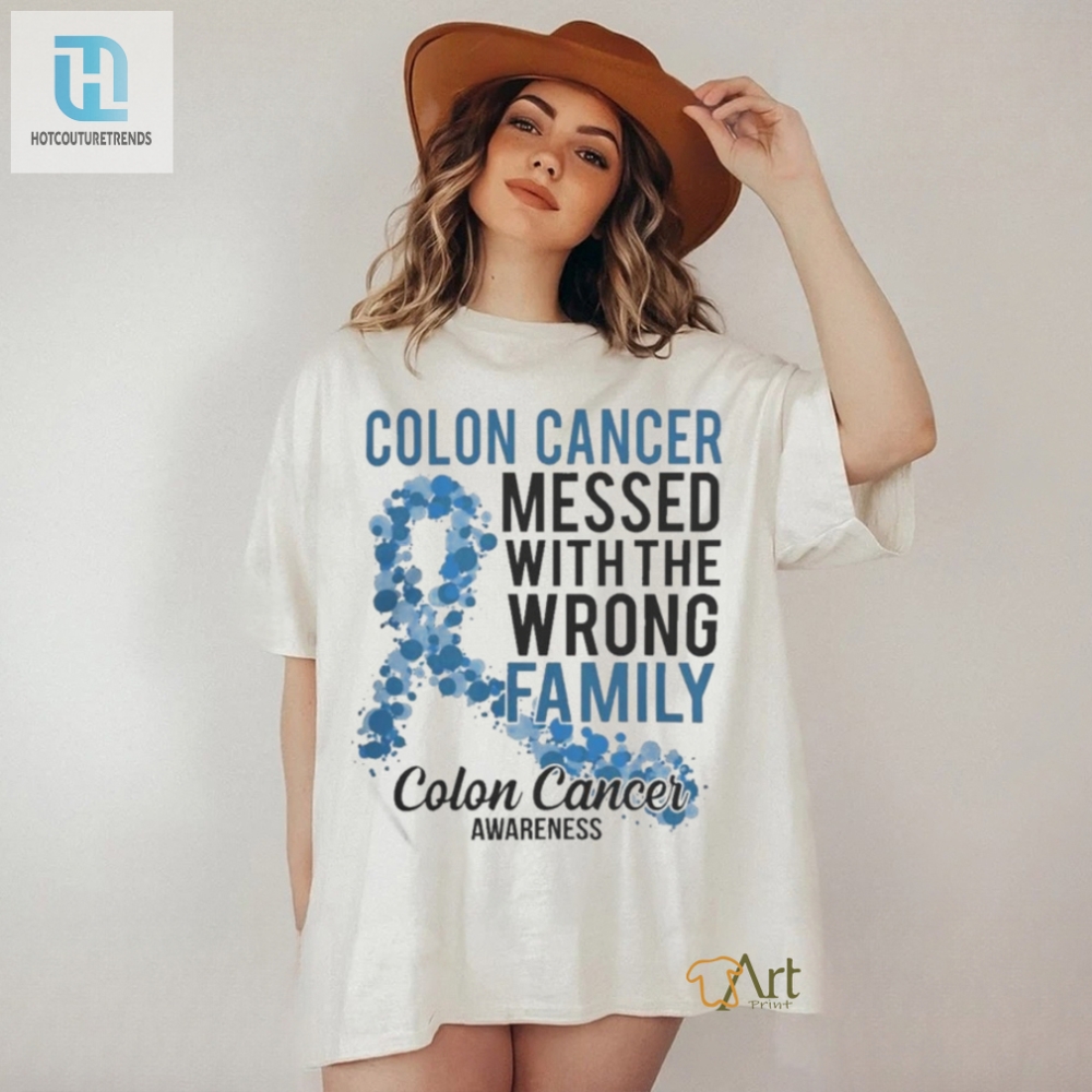 Official Colon Cancer Messed With Wrong Family Colon Cancer Awareness T Shirt 