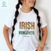 Official Irish Today Hungover Tomorrow St Patricks Day 2024 Shirt hotcouturetrends 1