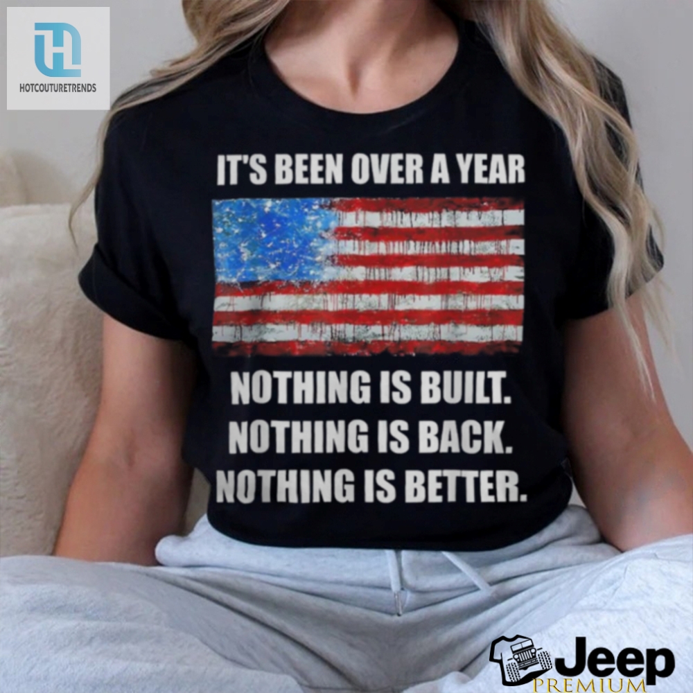 Anti Biden Pro Trump Nothing Is Built Back Better 2024 Shirt 