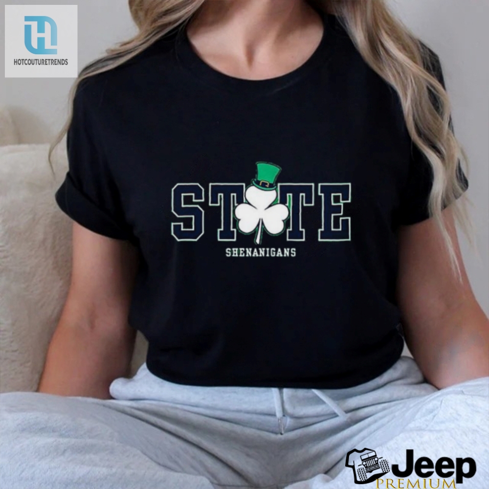 Official State Shenanigans Irish Green St Patricks Day Penn State Nittany Lions Shirt 