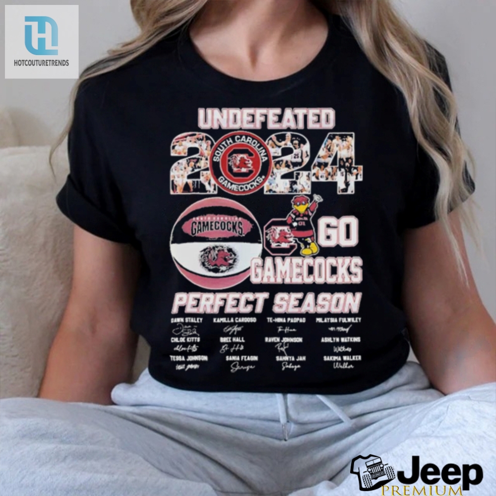 Official Undefeated 2024 Go Gamecocks Perfect Season South Carolina Womens Basketball Team Signatures Shirt 