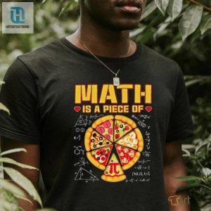 Math Is A Piece Of Pizza 3 14 Symbol Math Geek Happy Pi Day Cool Shirt hotcouturetrends 1 2