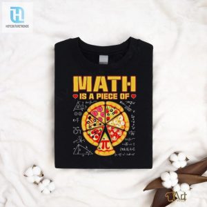 Math Is A Piece Of Pizza 3 14 Symbol Math Geek Happy Pi Day Cool Shirt hotcouturetrends 1 3