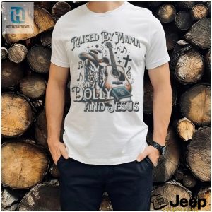 Raised By Mama On Dolly And Jesus Shirt hotcouturetrends 1 2