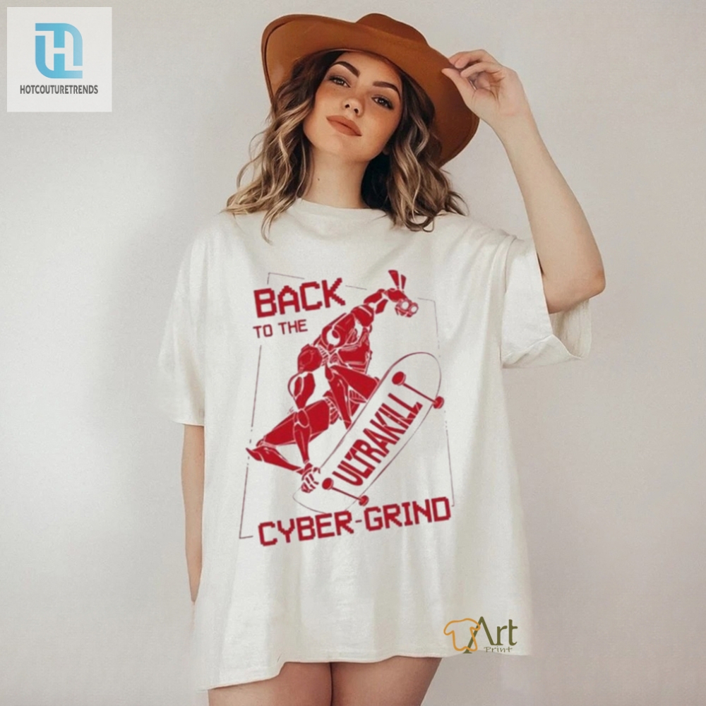 Back To The Ultrakill Cyber Grind Shirt 