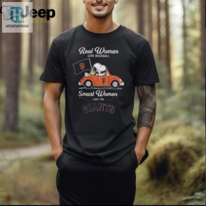 Official Peanuts Snoopy And Woodstock On Car Real Women Love Baseball Smart Women Love The Sf Giants T Shirt hotcouturetrends 1 7