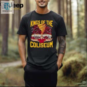 Official Official Kings Of The Colosseum Shirt hotcouturetrends 1 5